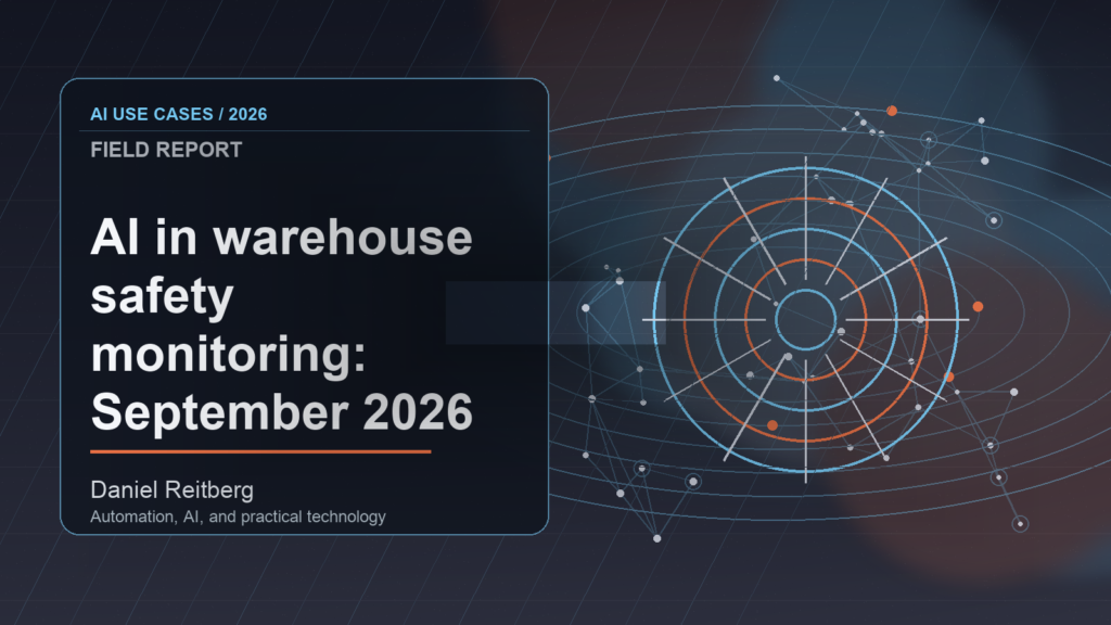 The 2026 Guide to AI in warehouse safety monitoring: September 2026 implementation field guide
